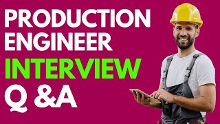 Top 25 Production Engineer Interview Question and Answers for 2026