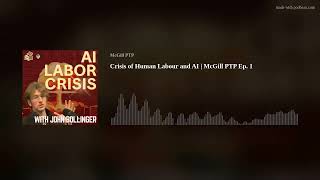Crisis of Human Labour and AI | McGill PTP Ep. 1