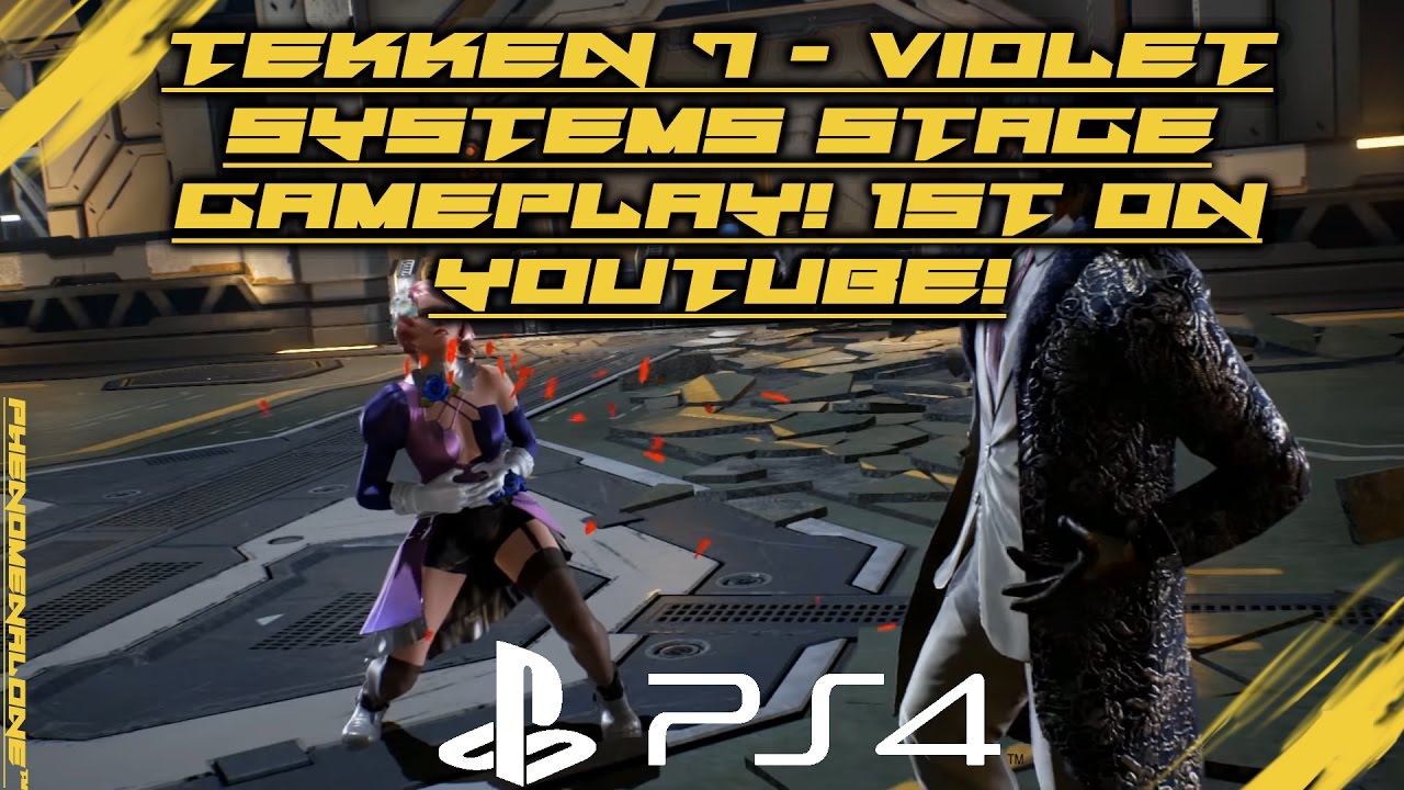 TEKKEN 7 - VIOLET SYSTEMS 1ST GAMEPLAY ON YOUTUBE! | PS4 - YouTube