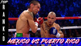 The 10 Greatest Fights in the History of the Mexico vs Puerto Rico Boxing Rivalry | TOP RANK'd