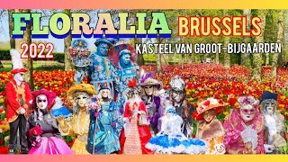 FLORALIA BRUSSELS, CHÂTEAU DE GRAND-BIGARD, KASTEEL VAN GROOT-GIJGAARDEN 2022