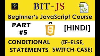 [HINDI] BIT-JS Beginner's JavaScript Course | Part #5 | Conditional Statements in JS