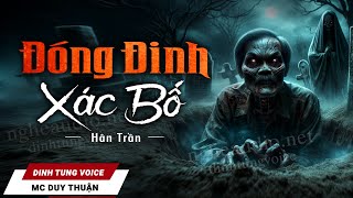 Truyện Ma - Xác Bố - Tam Nam Sát Quỷ 2 - MC Duy Thuận Kể Truyện Ma Hãi Hùng @NHAMA