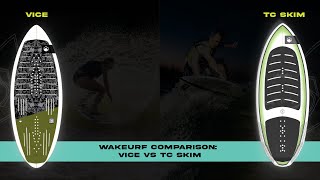 2024 Liquid Force Wakesurf Comparison - Vice vs TC Skim