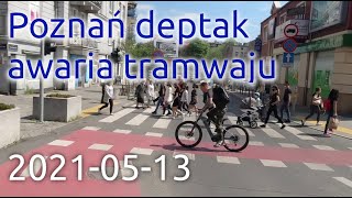 2021-05-13 Poznań - deptak + awaria tramwaju