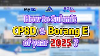 Completed & Easy Guide | How to submit 2025 CP8D and Borang E?