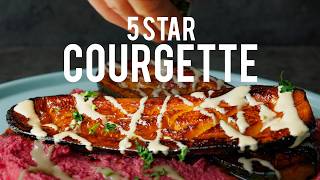 EASY INDULGENT... COURGETTE!? MAKING ZUCCHINI INTO A 5 STAR DISH