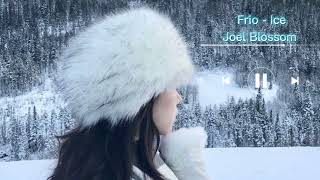 Joel Blossom - Ice (Frio Deluxe) - Official audio