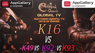 [MOGTV] K16 vs K49 ,K92 ,K93 | Muhteşem Osmanlı KVK Savaşı [AppGallery Bayram Kampanyası] #GüzelŞaka