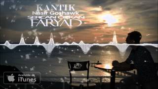 Dj Kantik & Nasir Goshawk & Sercan Ozkan - Faryad (Original Mix)