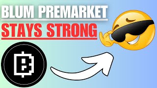 🚨 BLUM PRICE HOLDING STRONG! MASSIVE PREMARKET STABILITY + $500K GRANT REVEALED! 🚀