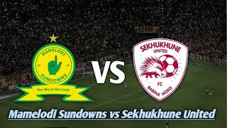 Mamelodi Sundowns vs Sekhukhune United Live Match Envivo