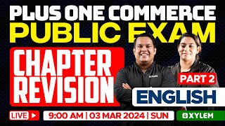 Plus One English - Public Exam | Chapter Revision - Part II | Xylem Plus One Commerce