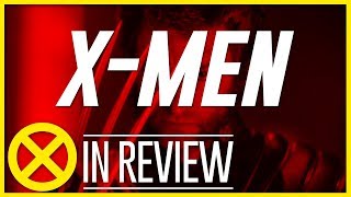 X-Men - Every X-Men Movie Reviewed & Ranked
