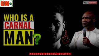 Who Is A Carnal Man || Apostle Joshua Selman Nimmak