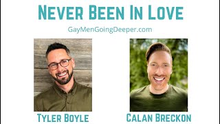 A Gay Who's Never Been In Love (what can we learn?)