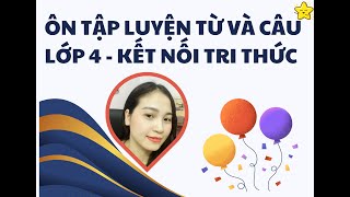 ÔN TẬP LUYỆN TỪ VÀ CÂU LỚP 4