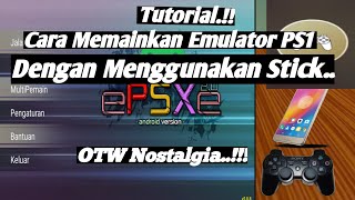 Tutorial.!! Cara Memainkan Emulator PS1 (ePSXe) Di HP Android Dengan Menggunakan Stick PS2.. 😮😮😮