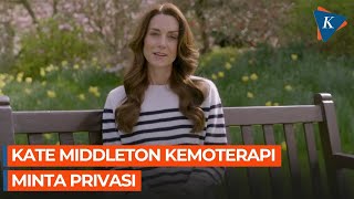 Kate Middleton Umumkan Idap Kanker