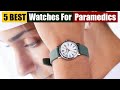 Best Watches For Paramedics of 2024 [Updated]