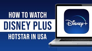 How to Watch Disney Plus Hotstar in USA (Tutorial)