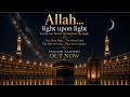 ✨ Light Upon Light — English Version Nasheed ✨