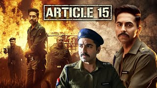 Article 15 Full Movie | Ayushmann Khurrana | Isha Talwar | Ronjini Chakraborty | Review \u0026 Facts HD