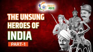 The Unsung Heroes of India | माँ भारती का रक्तिम श्रृंगार | Freedom Fighters of India | Bharat Mata