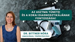 Mit érdemes tudni az asztmáról? | Dr. Bittner Nóra