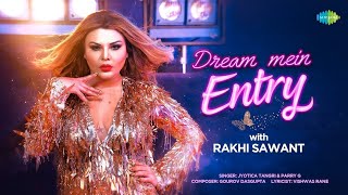 Dream Mein Entry - Album |Rakhi Sawant|Sid Bro|