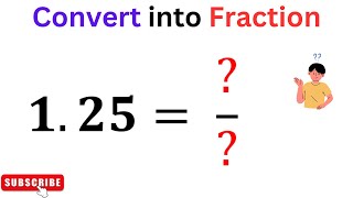 1.25 as a Fraction(Easiest Method to Find) | Convert 1.25 in Fraction