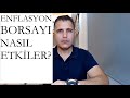 ENFLASYON BORSAYI NASIL ETKİLER?