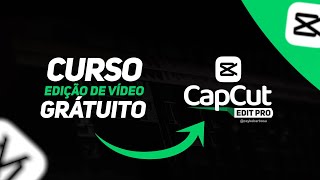 CapCut PC CURSO DE EDIÇÃO DE VÍDEO! (GRÁTIS) Como editar vídeos para YouTube
