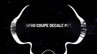 DJ RÉ MIX AFRO COUPÉ DÉCALÉ