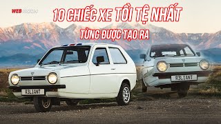 10 Chiếc Xe Tồi Tệ Nhất Từng Được Tạo Ra