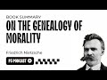 Summary Of 'On the Genealogy of Morality' By Friedrich Nietzsche