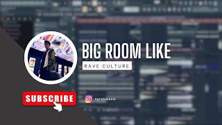 Big Room Track Like RAVE CULTURE | Free Flp 🎁