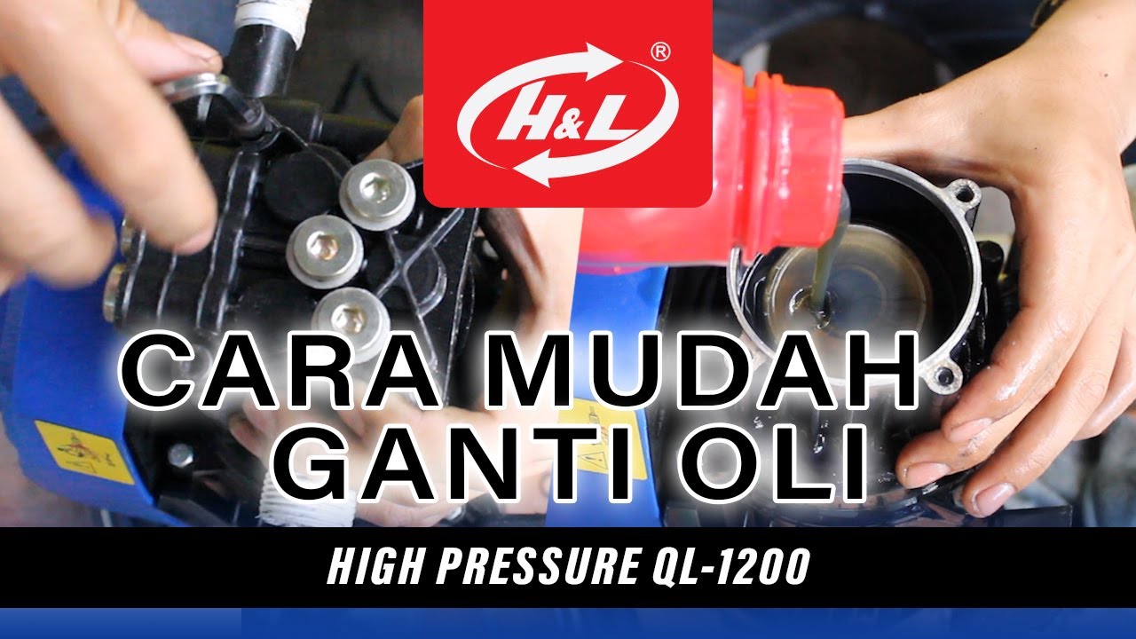 DIY | KASIH OLI!! CARA MUDAH GANTI OLI HIGH PRESSURE HL QL-1200 - YouTube