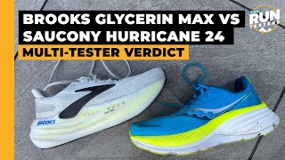 Brooks Glycerin Max vs Saucony Hurricane 24: Three runners pick between the cushioned cruisers