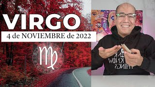 VIRGO | Horóscopo de hoy 04 de Noviembre 2022 | Te busca por razones equivocadas virgo