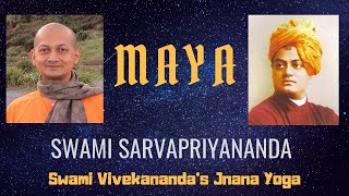 || Maya || by Swami Sarvapriyananda