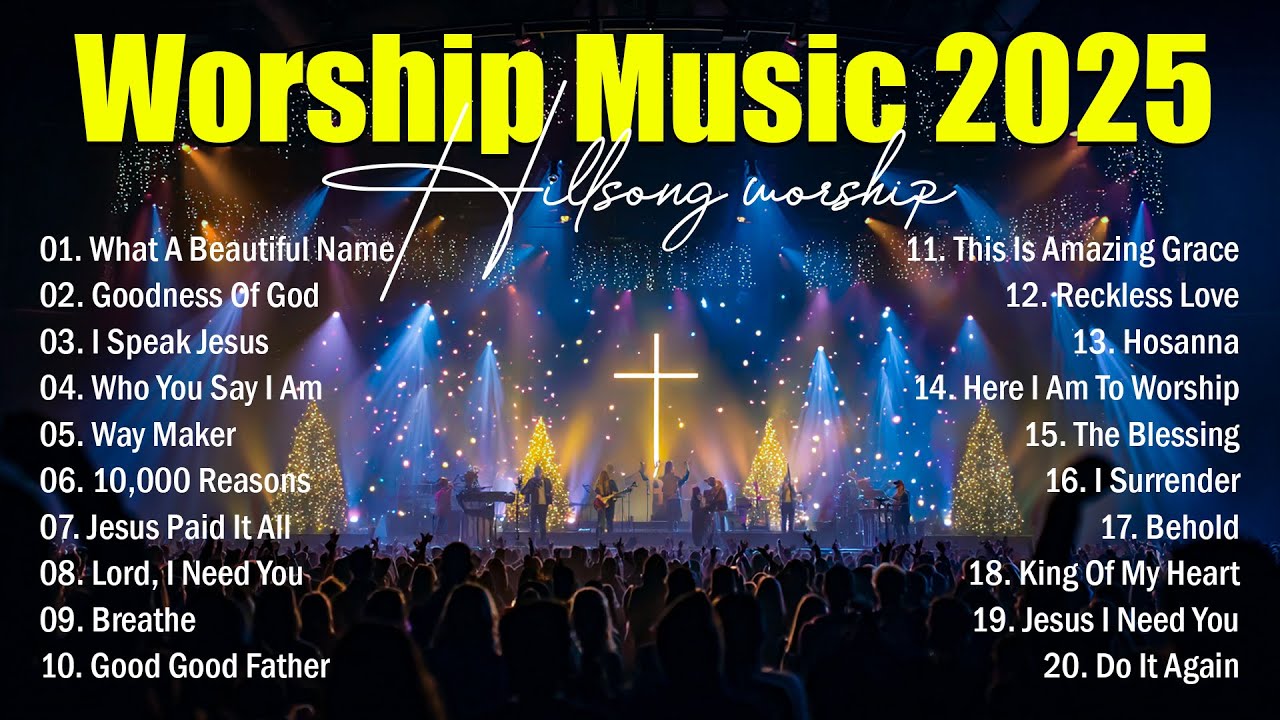 Worship Music 2025 Nonstop Christian Songs Top Praise And Worship