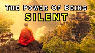 Stay silent and it will change your Life - The Real Truth Of Being Silent