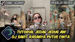 Tutorial Jedag Jedug Alight Motion DJ Sakit Rasanya Putus Cinta