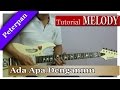 Tutorial Melodi Peterpan - Ada Apa Denganmu | JELAS ( Upload Ulang )