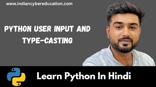 Python Day 06 | Python User input and TypeCasting | Learn Python in Hindi