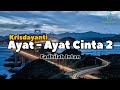 Ayat - Ayat Cinta 2 - Krisdayanti (Fadhilah intan Cover lirik)