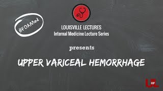 Upper Variceal Hemorrhage with Dr. Luis Marsano