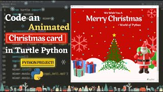 🎅Animated Christmas card with song in Turtle Python | Wishing Merry Christmas using Python