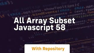 All array subset javascript 58